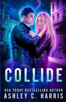 Collide - Book #3 of the Shock Me