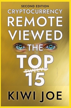 Paperback Cryptocurrency Remote Viewed: The Top Twelve (2nd Edition) Book