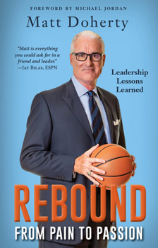 Paperback Rebound: From Pain to Passion - Leadership Lessons Learned Book