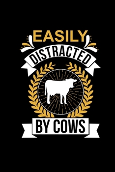 Easily Distracted By Cows: Weekly Planner 2020 Funny Cattlemen Cow Farmer Gifts Notebook Journal 6x9 120 Pages