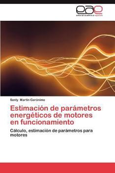 Paperback Estimacion de Parametros Energeticos de Motores En Funcionamiento [Spanish] Book