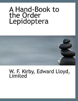 Paperback A Hand-Book to the Order Lepidoptera Book