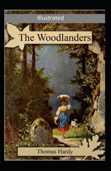 The Woodlanders Illustrated