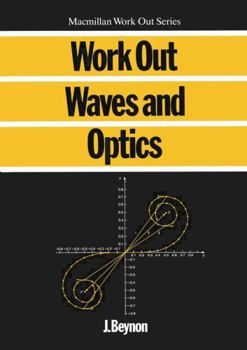 Hardcover Work Out Waves and Optics (College Work Out Series) Book