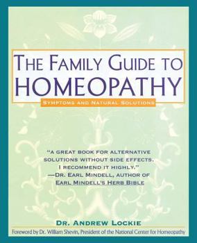 Paperback Family Guide to Homeopathy: Symptoms and Natural Solutions Book