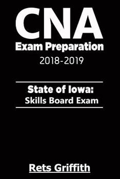 Paperback CNA Exam Preparation 2018-2019: State of Iowa Skills board Exam: CNA Exam review Book