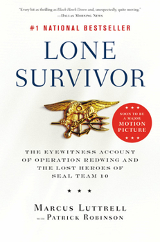 Paperback Lone Survivor: The Eyewitness Account of Operation Redwing and the Lost Heroes of SEAL Team 10 Book
