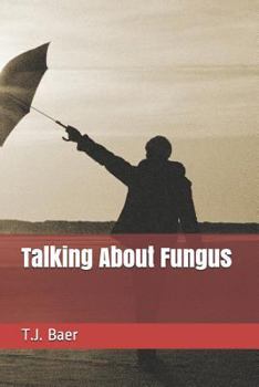 Paperback Talking about Fungus Book