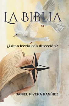 Paperback La Biblia: ¿Cómo leerla con dirección? [Spanish] Book