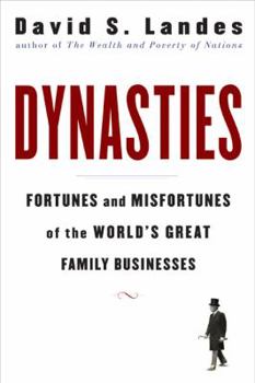 Hardcover Dynasties: Fortunes and Misfortunes of the World's Great Family Businesses Book
