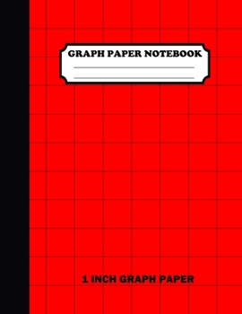 Paperback Graph Paper Notebook. 1 Inch Graph Paper: Grid Notebook/Grid Paper Journal 8.5x11 in. 100 pages. Red Book