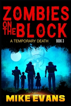 A Temporary Death - Book #3 of the Zombies On The Block