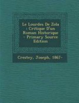 Paperback Le Lourdes De Zola: Critique D'un Roman Historique - Primary Source Edition [French] Book