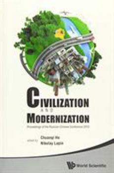 Civilization and Modernization - Proceedings of the Russian-Chinese Conference 2012