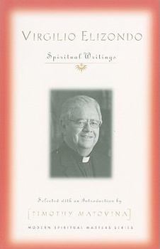 Paperback Virgilio Elizondo: Spiritual Writings Book