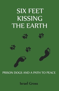 Paperback Six Feet Kissing The Earth Book