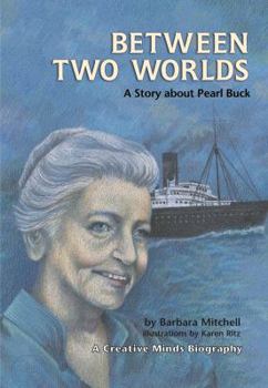 Paperback Between Two Worlds: A Story about Pearl Buck Book