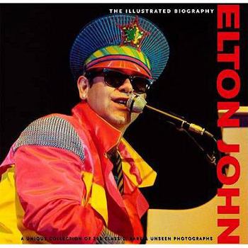 Hardcover Elton John: The Illustrated Biography. Jane Benn Book