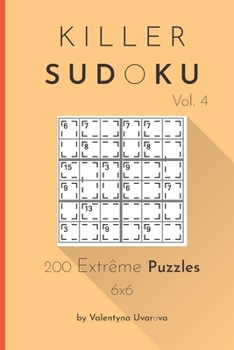 Paperback Killer Sudoku: 200 Extrême Puzzles 6x6 vol. 4 [French] Book