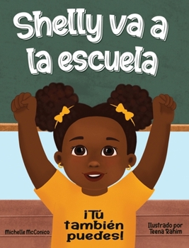 Hardcover Shelly va a la escuela: iTú también puede: iTú tú: You Can Too [Spanish] [Large Print] Book