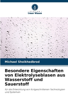 Paperback Besondere Eigenschaften von Elektrolyseblasen aus Wasserstoff und Sauerstoff [German] Book