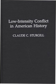 Hardcover Low-Intensity Conflict in American History Book