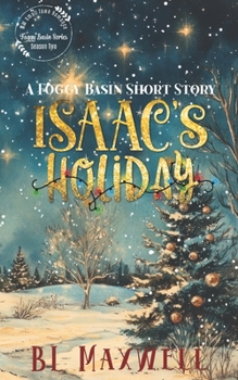 Isaac's Holiday: A Foggy Basin Short Story