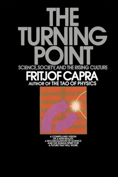 Paperback The Turning Point: Science, Society, and the Rising Culture Book