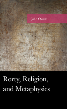 Paperback Rorty, Religion, and Metaphysics Book