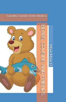 Paperback `Bears, Cousins and Friends: Catawba Cousins Series Book 9 Book