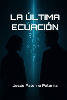 La Última Ecuación (Spanish Edition)