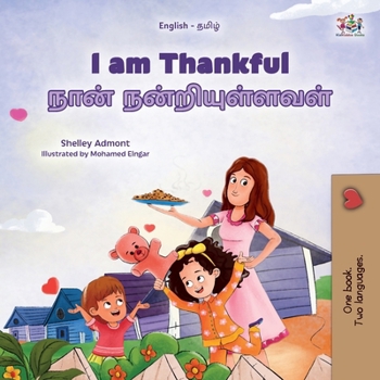 I am Thankful (English Tamil Bilingual Children's Book) (English Tamil Bilingual Collection) (Tamil Edition)