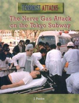 The Nerve Gas Attack on the Tokyo Subway (Terrorist Attacks) - Book  of the Terrorist Attacks
