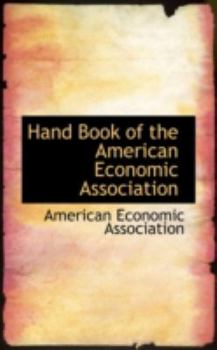 Hand Book of the American Economic Association