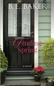 Finding Spring - Book #3 of the Finding Home