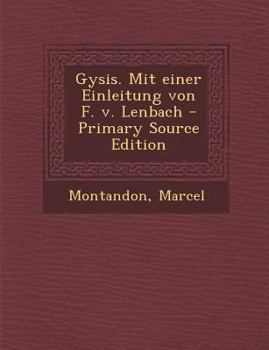 Paperback Gysis. Mit Einer Einleitung Von F. V. Lenbach [German] Book
