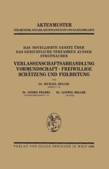 Paperback Das Novellierte Gesetz Über Das Gerichtliche Verfahren Ausser Streitsachen. Verlassenschaftsabhandlung, Vormundschaft - Freiwillige Schätzung Und Feil [German] Book