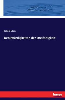 Denkwürdigkeiten der Dreifaltigkeit (German Edition)