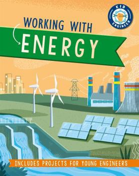 Paperback Working with Energy (Kid Engineer) Book