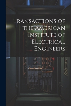 Paperback Transactions of the American Institute of Electrical Engineers Book