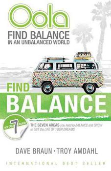 Paperback Oola Find Balance: Find Balance in an Unbalanced World--The Seven Areas You Need to Balance and Grow to Live the Life of Your Dreams Book