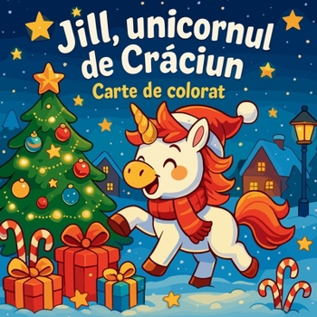 Jill, unicornul de Craciun - Carte de colorat