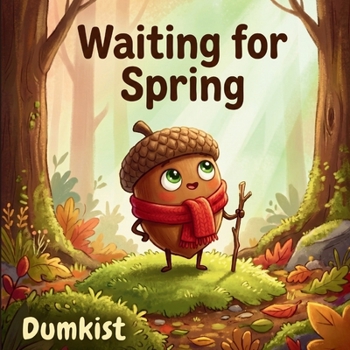 Paperback Waiting for Spring (Childrens Story Books) Book
