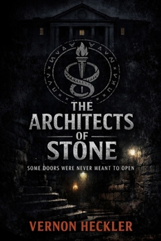 Paperback The Architects of Stone: Some Doors Were Never Meant to Open Book