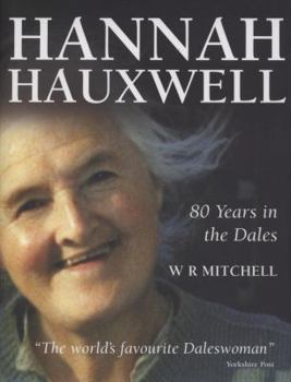 Hardcover Hannah's Story: Hannah Hauxwell. W.R. Mitchell Book