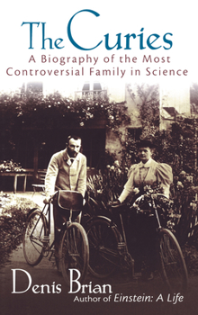 Hardcover The Curies: A Biography of the Most Controversial Family in Science Book