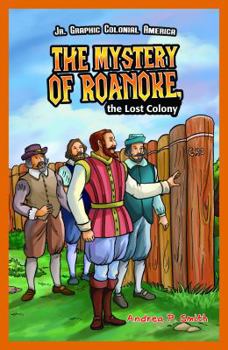 The Mystery of Roanoke, the Lost Colony - Book  of the Jr. Graphic American Legends