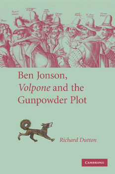 Paperback Ben Jonson, Volpone and the Gunpowder Plot Book