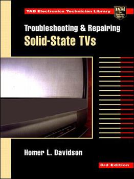 Hardcover Troubleshooting and Repairing Solid-State TVs Book