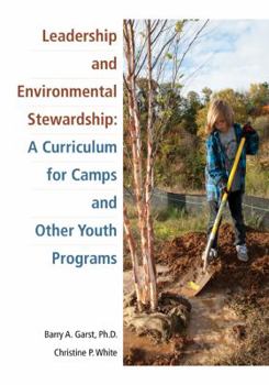 Paperback Leadership and Environmental Stewardship: A Curriculum for Camps and Other Youth Programs Book